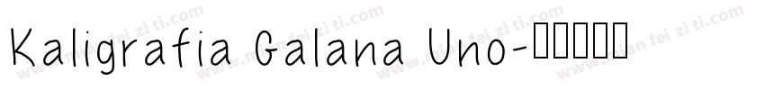 Kaligrafia Galana Uno字体转换